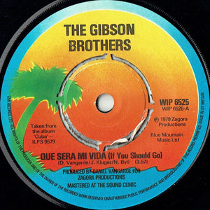 Gibson Brothers : Que Sera Mi Vida (If You Should Go) / Heaven (7", Single)