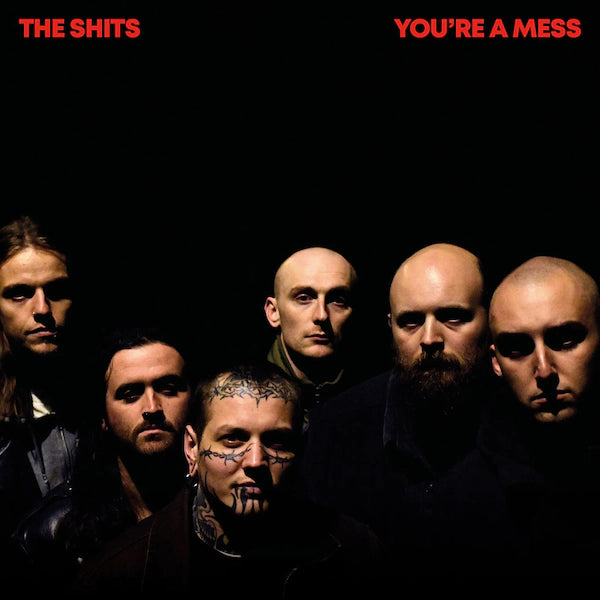 The Shits - You’re A Mess