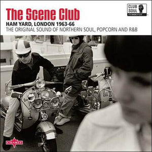 Various Artists - The Scene Club - Ham Yard, London 1963-66