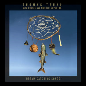 Thomas Truax with Budgie and Mother Superior - Dream Catching Songs
