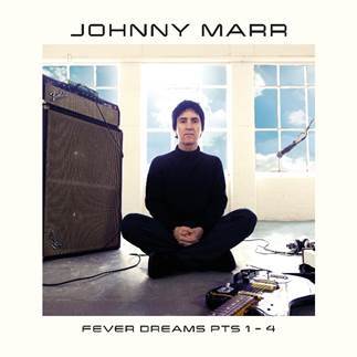 Johnny Marr - Fever Dreams Pt 1-4