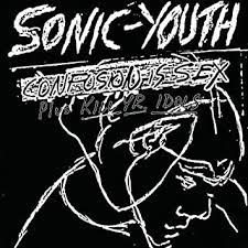 Sonic Youth - Confusion Is Sex [18/11/2022]